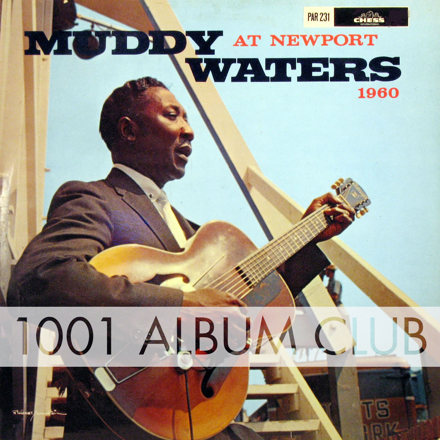 029 Muddy Waters – At Newport 1960 – 1001 Album Club